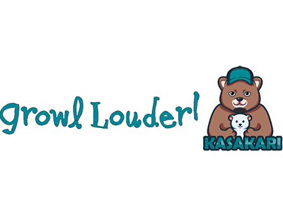 Growl Louder Brand Into