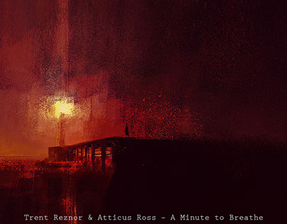 Trent Reznor & Atticus Ross - A Minute to Breathe
