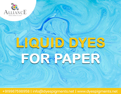 Liquid Dyes for Paper
