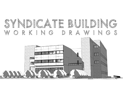 Syndicate Building Project - Working Drawings