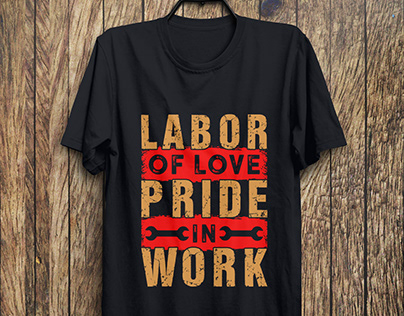 Labor of Love Pride in Work T-Shirt Design,