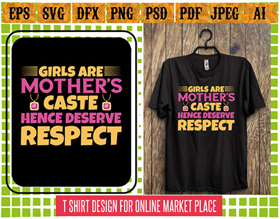 Girls are mother's caste T shirt design
