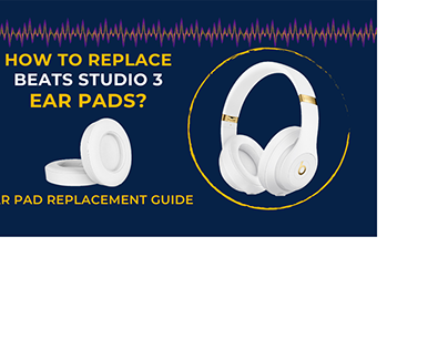 How To Replace Beats Studio 3 Ear Pads