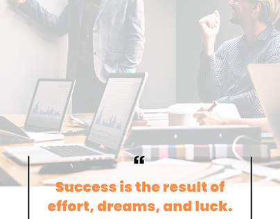 Success is the result of effort, dreams, and luck