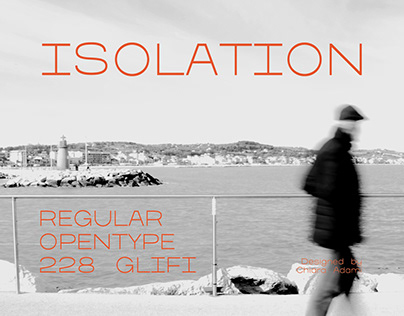 Isolation, journey of a typeface