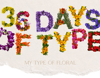 36 Days of Type, 'My TYPE of Floral'