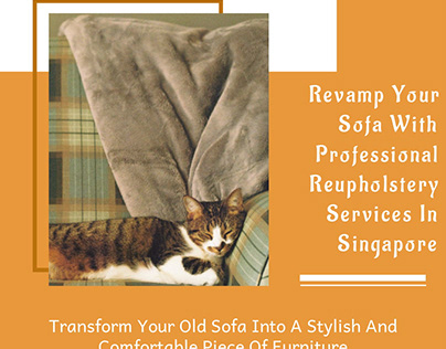 Professional Sofa Reupholstery Services In Singapore