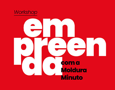 Workshop Empreenda / Moldura Minuto