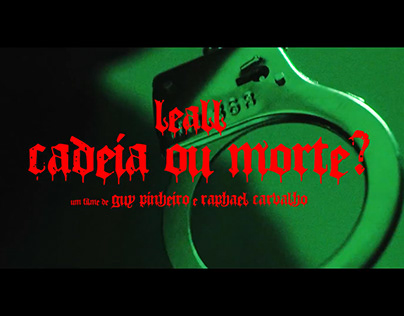 LEALL - Cadeia ou Morte? | Music Video Edit
