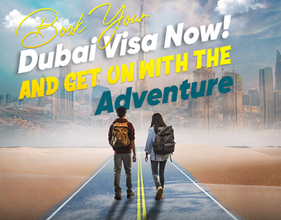 Get Your Dubai Visa Now for an Adventurous Experience!