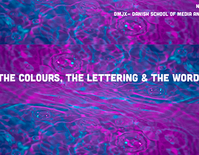 THE COLOURS, THE LETTERING & THE WORD