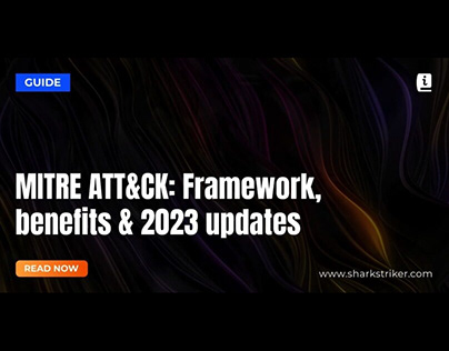 What Is the MITRE ATT&CK Framework? | Get the 101 Guide