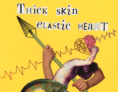 Thick skin Elastic heart