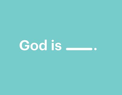 God is ____ .