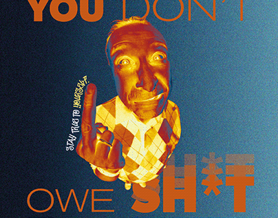 You Don't Owe Sh*t