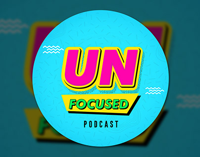 UnFocused Podcast Branding