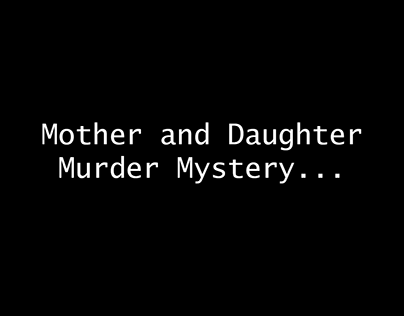 Mother and Daughter Murder Mystery - Sherlock Project