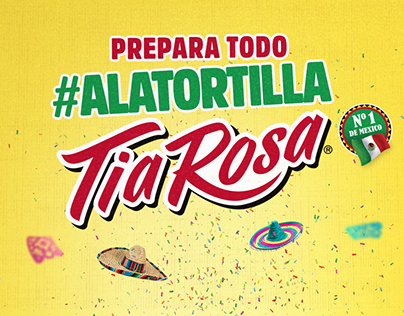 #PreparaTodoALaTortilla Tía Rosa