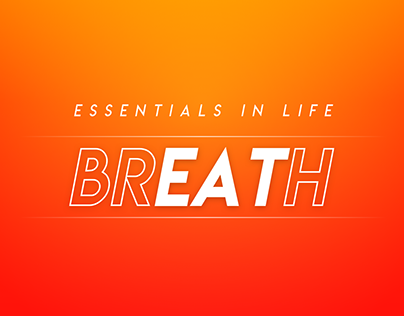Breath and Eat: Essentials in Life