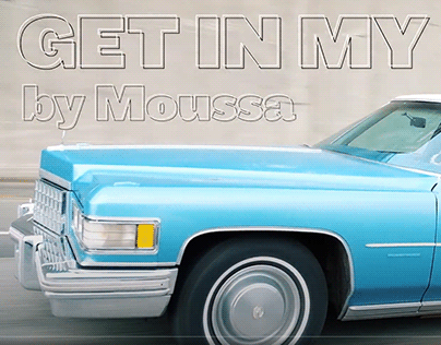Music Video - Get In My Car - Moussa