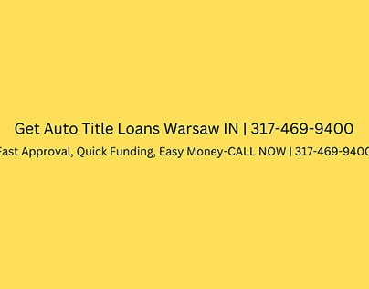 Get Auto Title Loans Warsaw IN