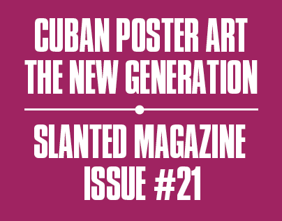 Slanted #21: Cuban Poster Art – The New Generation