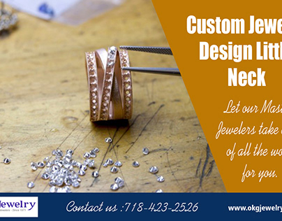 Custom Jewelry Design Little Neck|https://okgjewelry.co