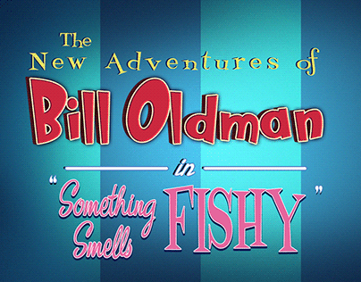 The New Adventures of Bill Oldman