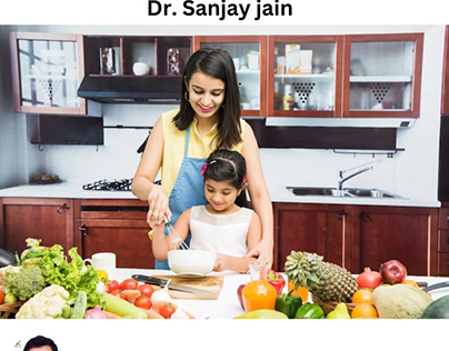 7 Healthy Eating Habits for Your Kids by Dr. Sanjay