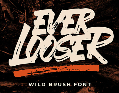 EVER LOOSER • A Wild Brush Font