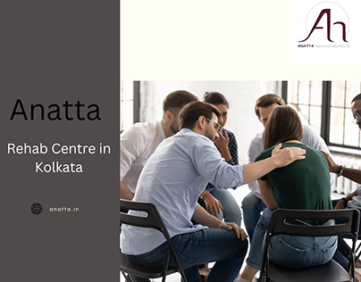 Rehab in Kolkata, Rehab Centre in Kolkata – Anatta.in