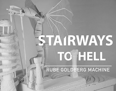 STAIRWAYS TO HELL - RUBE GOLDBERG CONTRAPTION