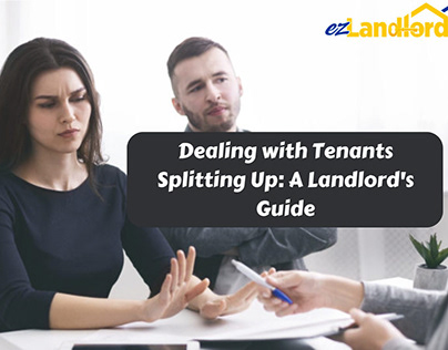 Dealing with Tenants Splitting Up: Landlords Tips