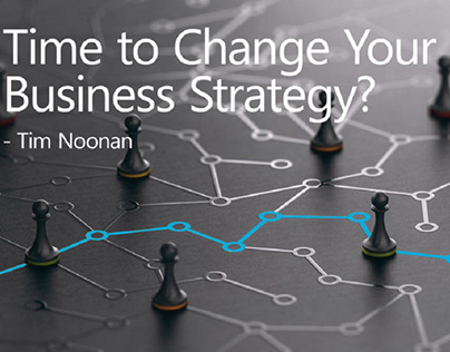 Time to Change Your Business Strategy