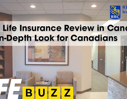 RBC Life Insurance: A Canadian Consumer’s Evaluation
