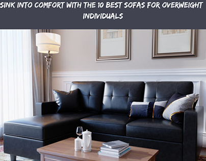 10 Best Sofas for Overweight People- Available Now!