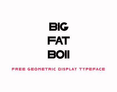 Big Fat Boii - Free Geometric Display Typeface