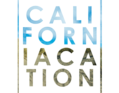 Californiacation Typography Design