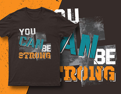 You can be strong typography t shirt design