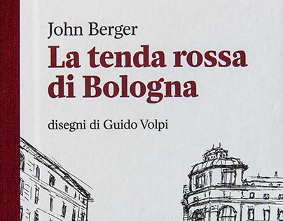 John Berger — La tenda rossa di Bologna
