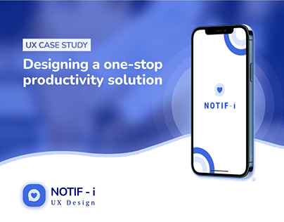 NOTIF-i, A productivity appliation || UX Case Study