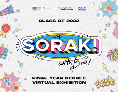 Sorak! with BOLD (Final Year Degree Virtual Exhibition)