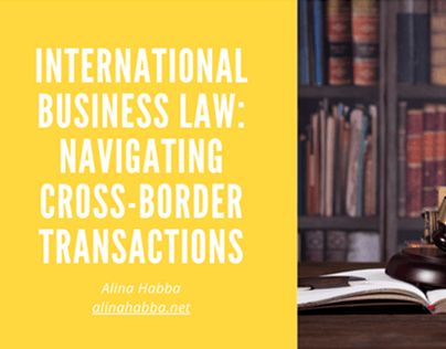 International Business Law: Cross-Border Transactions