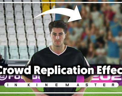 Crowd Replication effect in kinemaster