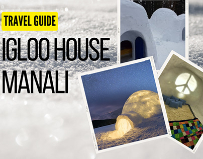New Igloo House in Manali for Crazy Adventure in Winter