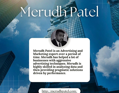 Merudh Patel is an advertising and marketing expert