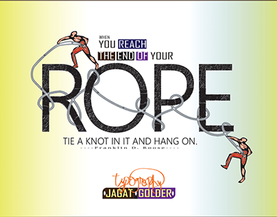 Quote Typography: Reach the end of your ROPE