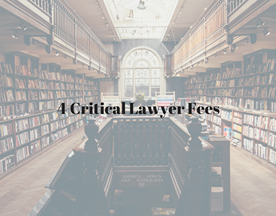4 Critical Lawyer Fees