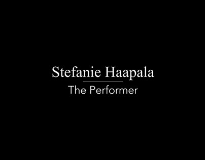 Teaser for Stefanie Haapala "The Performer"