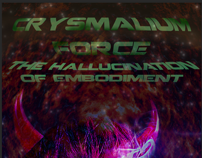 Crysmalium Force: The Hallucination of Embodiment